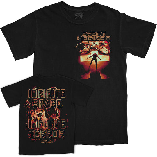 EVENT HORIZON: INFINITE SPACE, INFINITE TERROR - T-SHIRT (COMFORT COLORS)
