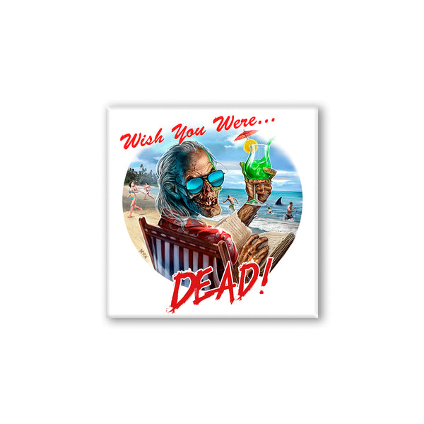 CRYPT KEEPER: WISH YOU WERE DEAD - FRIDGE MAGNET