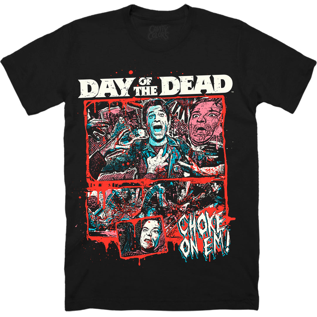 DAY OF THE DEAD: CHOKE ON 'EM! - T-SHIRT